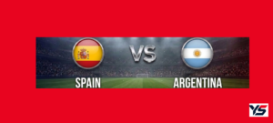 Spain vs Argentina
